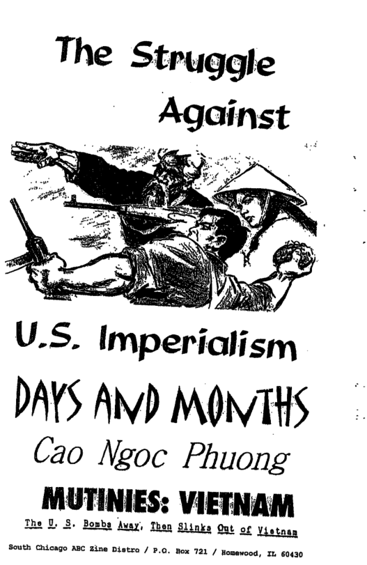 U.S. Imperialism DAYS A MONTHS Cao Ngoc Phuong MUTINIES: VIETNAM The U. 5. Bombs Avay, Then Slinks Qut of Vistnay South Chicago ABC Zine Distro / £.0. Box 72 1 / Nosewood, I 60430